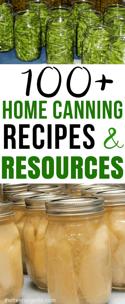 Do you have a bountiful garden? Check out these 100+ home canning recipes and resources so that you know exactly how to preserve all that harvest! Food Preservation | Home Canning | Pressure Canning | Water Bath Canning | How to Can at Home