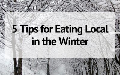5 Tips for How to Eat Local in the Winter