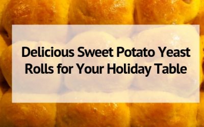 Delicious Sweet Potato Yeast Rolls for Your Holiday Table