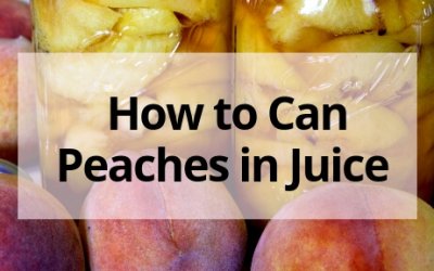 How to Can Peaches in Juice at Home