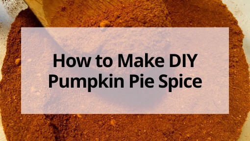 How to Make DIY Pumpkin Pie Spice