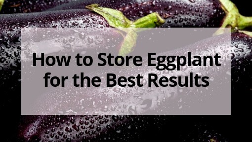 How to Store Eggplant for the Best Results 1
